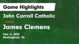 John Carroll Catholic  vs James Clemens  Game Highlights - Feb. 4, 2023