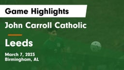 John Carroll Catholic  vs Leeds  Game Highlights - March 7, 2023