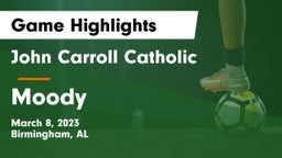 John Carroll Catholic  vs Moody  Game Highlights - March 8, 2023