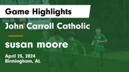 John Carroll Catholic  vs susan moore  Game Highlights - April 25, 2024