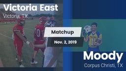 Matchup: Victoria East High vs. Moody  2019