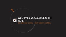 Deltona football highlights Wolfpack vs Seabreeze Hit Tape!