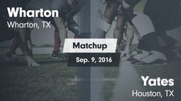 Matchup: Wharton  vs. Yates  2016