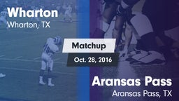 Matchup: Wharton  vs. Aransas Pass  2016