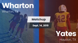 Matchup: Wharton  vs. Yates  2019