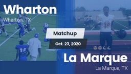 Matchup: Wharton  vs. La Marque  2020