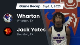 Recap: Wharton  vs. Jack Yates  2023
