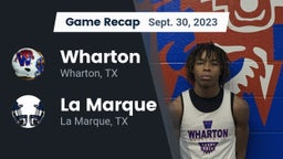 Recap: Wharton  vs. La Marque  2023