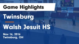Twinsburg  vs Walsh Jesuit HS Game Highlights - Nov 16, 2016