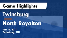 Twinsburg  vs North Royalton  Game Highlights - Jan 14, 2017