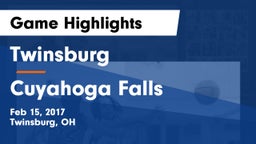 Twinsburg  vs Cuyahoga Falls  Game Highlights - Feb 15, 2017