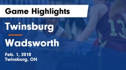 Twinsburg  vs Wadsworth  Game Highlights - Feb. 1, 2018