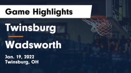 Twinsburg  vs Wadsworth  Game Highlights - Jan. 19, 2022