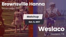 Matchup: Brownsville Hanna vs. Weslaco  2017
