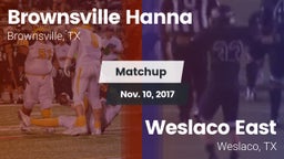 Matchup: Brownsville Hanna vs. Weslaco East  2017
