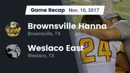 Recap: Brownsville Hanna  vs. Weslaco East  2017
