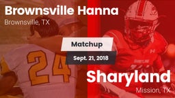 Matchup: Brownsville Hanna vs. Sharyland  2018