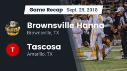 Recap: Brownsville Hanna  vs. Tascosa  2018