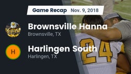 Recap: Brownsville Hanna  vs. Harlingen South  2018