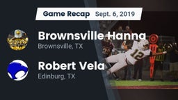 Recap: Brownsville Hanna  vs. Robert Vela  2019
