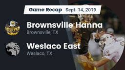 Recap: Brownsville Hanna  vs. Weslaco East  2019