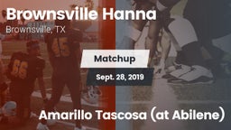 Matchup: Brownsville Hanna vs. Amarillo Tascosa (at Abilene) 2019