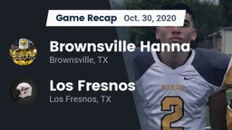 Recap: Brownsville Hanna  vs. Los Fresnos  2020