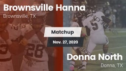 Matchup: Brownsville Hanna vs. Donna North  2020