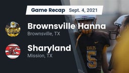 Recap: Brownsville Hanna  vs. Sharyland  2021