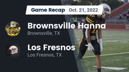 Recap: Brownsville Hanna  vs. Los Fresnos  2022