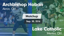 Matchup: Archbishop Hoban vs. Lake Catholic  2016