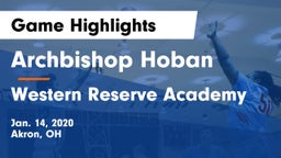 Archbishop Hoban  vs Western Reserve Academy Game Highlights - Jan. 14, 2020