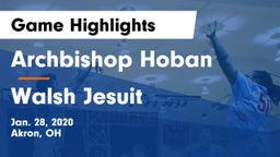 Archbishop Hoban  vs Walsh Jesuit  Game Highlights - Jan. 28, 2020