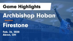 Archbishop Hoban  vs Firestone  Game Highlights - Feb. 26, 2020
