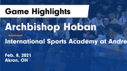 Archbishop Hoban  vs International Sports Academy at Andrews Osborne Game Highlights - Feb. 8, 2021