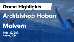 Archbishop Hoban  vs Malvern  Game Highlights - Feb. 22, 2021