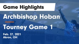 Archbishop Hoban  vs Tourney Game 1 Game Highlights - Feb. 27, 2021