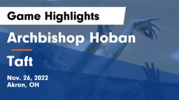 Archbishop Hoban  vs Taft  Game Highlights - Nov. 26, 2022