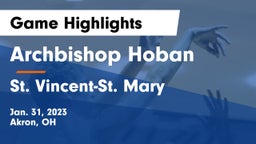 Archbishop Hoban  vs St. Vincent-St. Mary  Game Highlights - Jan. 31, 2023