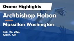Archbishop Hoban  vs Massillon Washington  Game Highlights - Feb. 25, 2023