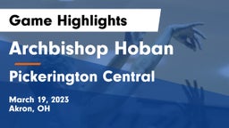 Archbishop Hoban  vs Pickerington Central  Game Highlights - March 19, 2023