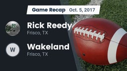 Recap: Rick Reedy  vs. Wakeland  2017