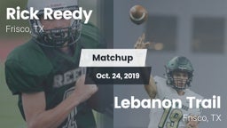 Matchup: Rick Reedy High Scho vs. Lebanon Trail  2019