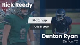 Matchup: Rick Reedy High Scho vs. Denton Ryan  2020