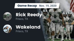 Recap: Rick Reedy  vs. Wakeland  2020