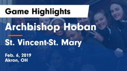 Archbishop Hoban  vs St. Vincent-St. Mary  Game Highlights - Feb. 6, 2019