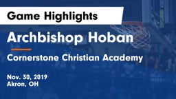 Archbishop Hoban  vs Cornerstone Christian Academy Game Highlights - Nov. 30, 2019