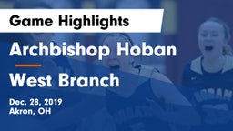 Archbishop Hoban  vs West Branch  Game Highlights - Dec. 28, 2019