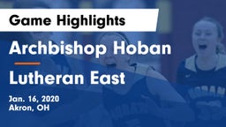 Archbishop Hoban  vs Lutheran East  Game Highlights - Jan. 16, 2020