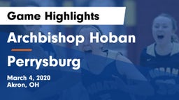 Archbishop Hoban  vs Perrysburg  Game Highlights - March 4, 2020